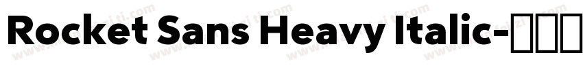 Rocket Sans Heavy Italic字体转换